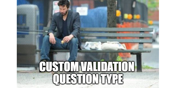 TC-CH-005: Custom Validation Question Types
